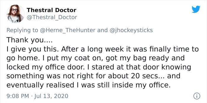 document - Thestral Doctor Doctor and Thank you.... I give you this. After a long week it was finally time to go home. I put my coat on, got my bag ready and locked my office door. I stared at that door knowing something was not right for about 20 secs...