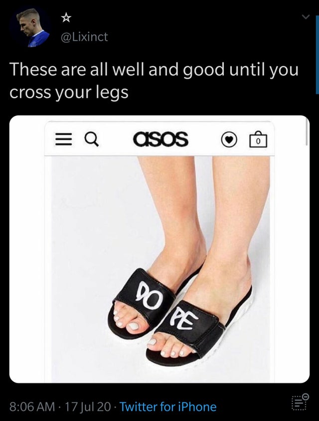 jay cartwright meme - These are all well and good until you cross your legs Q asos o Do Re 0. 17 Jul 20 Twitter for iPhone