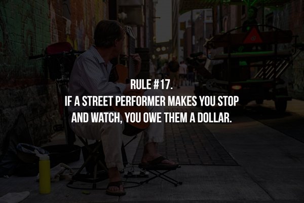 cover photos for facebook timeline - Rule . If A Street Performer Makes You Stop And Watch, You Owe Them A Dollar.