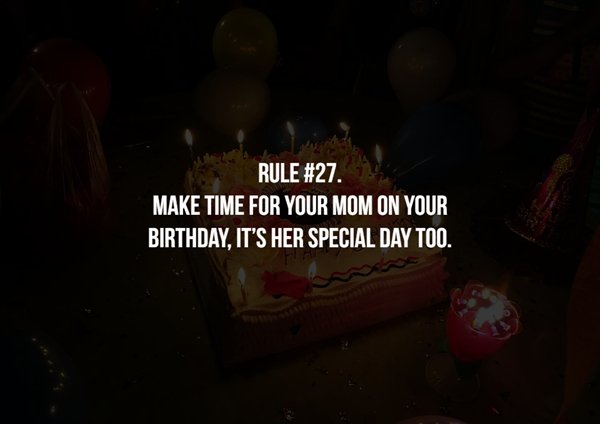 computer - Rule . Make Time For Your Mom On Your Birthday, It'S Her Special Day Too.