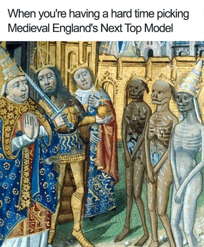 funny memes - medieval miniature paintings - When you're having a hard time picking Medieval England's Next Top Model