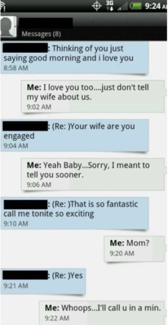 screenshot - $ 3G A Messages te Messages 8 Thinking of you just saying good morning and i love you Me I love you too....just don't tell my wife about us Re 'Your wife are you engaged Me Yeah Baby...Sorry, I meant to tell you sooner. J Re That is so fantas