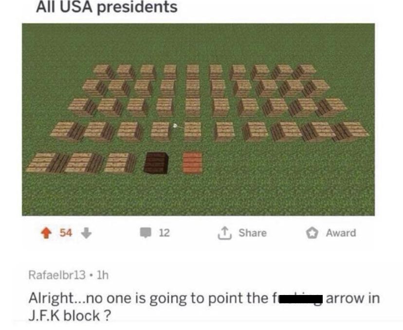 american presidents portrayed by minecraft - All Usa presidents 54 12 1 Award Rafaelbr13.1h Alright...no one is going to point the J.F.K block ? arrow in
