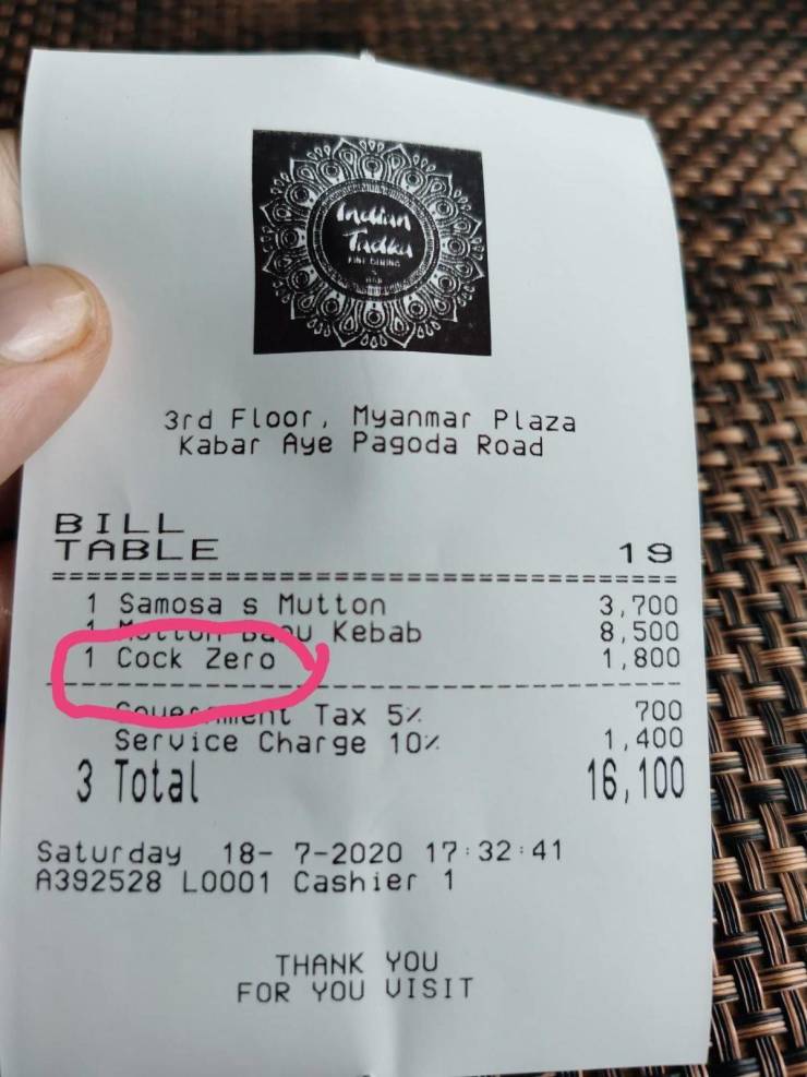 label - Indien Und 3rd Floor, Myanmar Plaza Kabar Aye Pagoda Road Bill Table 19 1 Samosa s Mutton Ouch Du Kebab 1 Cock Zero 3,700 8,500 1,800 Cuerent Tax 5% Service Charge 10% 3 Total Saturday 1872020 41 A392528 L0001 Cashier 1 700 1,400 16.100 Thank You 