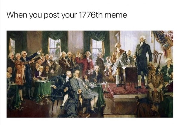 dank history memes - constitutional convention hamilton - When you post your 1776th meme