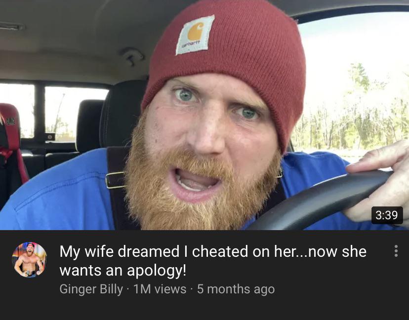 ginger billy wifes dream - My wife dreamed I cheated on her...now she wants an apology! Ginger Billy 1M views 5 months ago