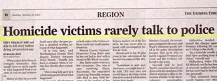 funny newspaper headlines - Region Testim Homicide victims rarely talk to police