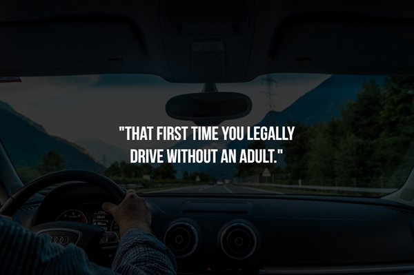 windshield - That First Time You Legally Drive Without An Adult."