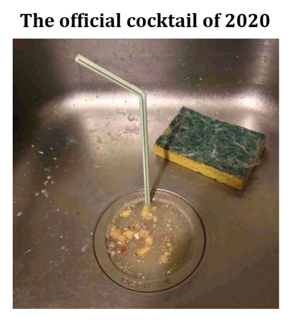 random pics and funny memes - sink cursed - The official cocktail of 2020 Son