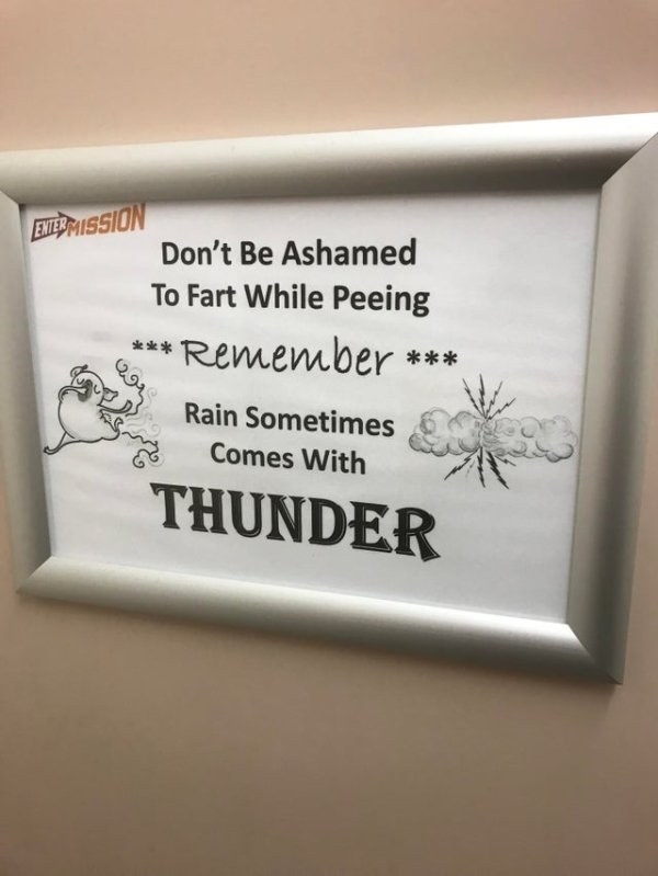 Extermission Don't Be Ashamed To Fart While Peeing Remember Rain Sometimes Comes With Thunder