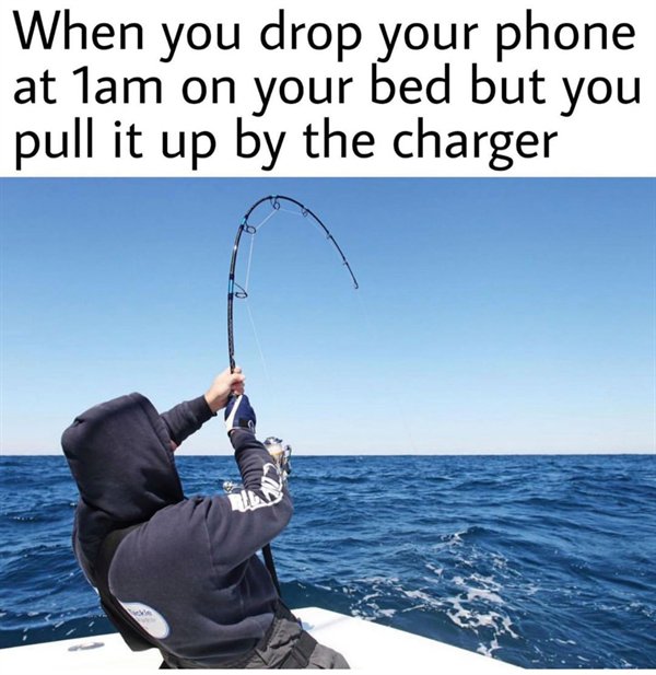 fishing line - When you drop your phone at 1am on your bed but you pull it up by the charger