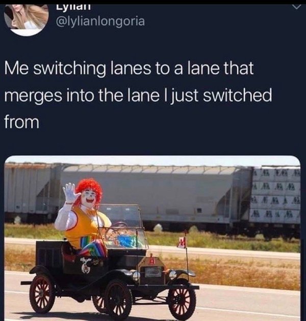 me switching lanes to a lane that merges - Lylan Me switching lanes to a lane that merges into the lane I just switched from