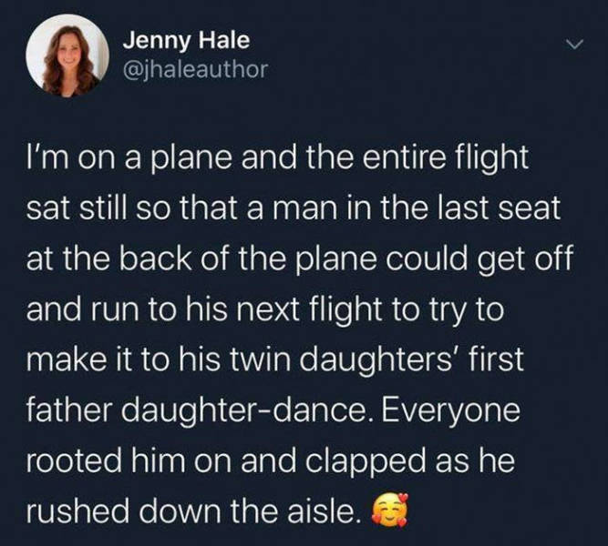 bad tweets by politicians - Jenny Hale I'm on a plane and the entire flight sat still so that a man in the last seat at the back of the plane could get off and run to his next flight to try to make it to his twin daughters' first father daughterdance. Eve