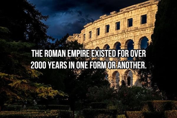 landmark - The Roman Empire Existed For Over 2000 Years In One Form Or Another.