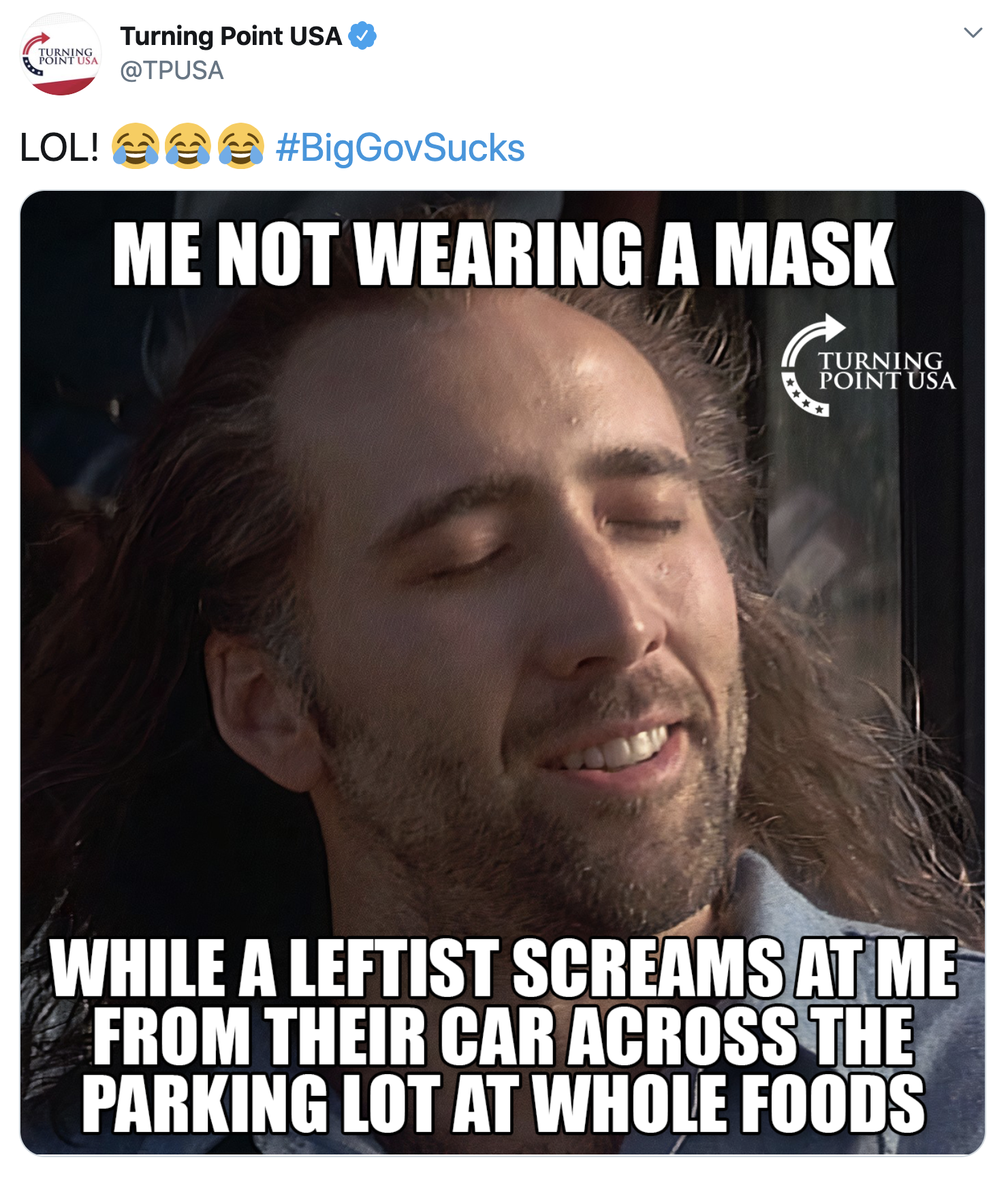 Turning Point USA - Nai, Turning Point Usa Lol! Me Not Wearing A Mask Turning Point Usa While A Leftist Screams At Me From Their Car Across The Parking Lot At Whole Foods