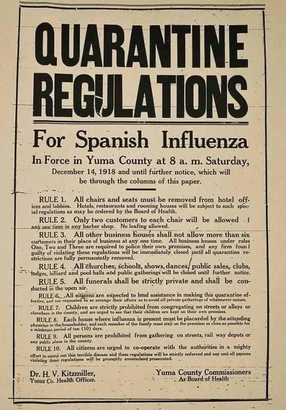 yuma county quarantine regulations spanish influenza - Quarantine Regulations For Spanish Influenza In Force in Yuma County at 8 a. m. Saturday, and until further notice, which will be through the columns of this paper. Rule 1. All chairs and seats must b