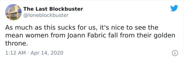 Screenshot - The Last Blockbuster As much as this sucks for us, it's nice to see the mean women from Joann Fabric fall from their golden throne. .