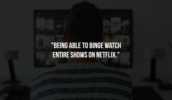 usb sindacato - "Being Able To Binge Watch Entire Shows On Netflix."