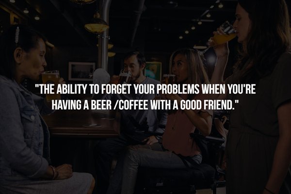 cg cookie - "The Ability To Forget Your Problems When You'Re Having A BeerCoffee With A Good Friend."