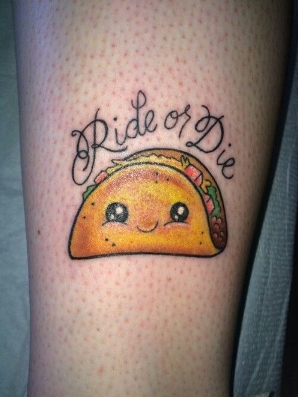 taco tattoos - Ride or die