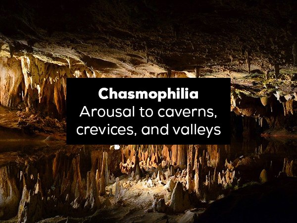 luray caverns - Chasmophilia Arousal to caverns, crevices, and valleys