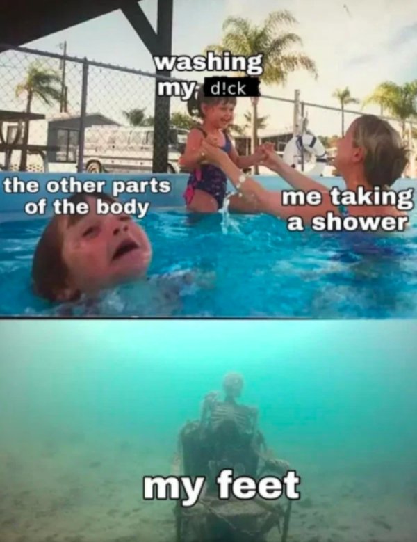 swimming pool skeleton meme template - washing my d!ck the other parts of the body me taking a shower my feet