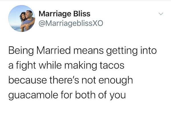 denzel washington stay low key - Marriage Bliss Being Married means getting into a fight while making tacos because there's not enough guacamole for both of you