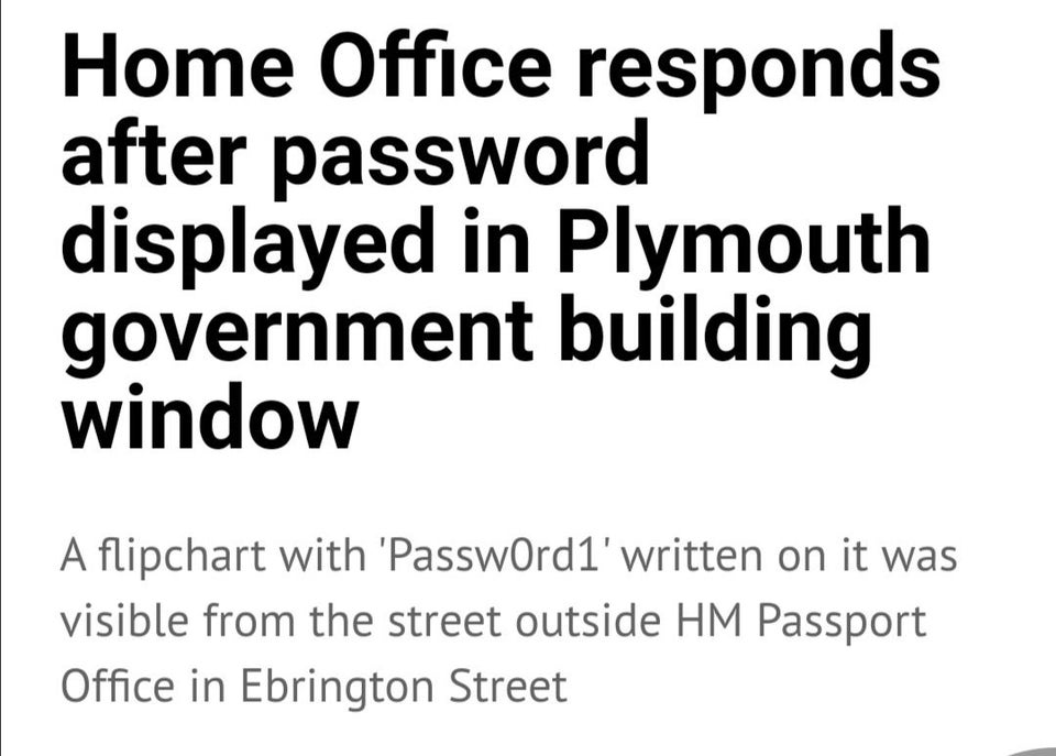 Home Office responds after password displayed in Plymouth government building window A flipchart with 'Passwordl' written on it was visible from the street outside Hm Passport Office in Ebrington Street
