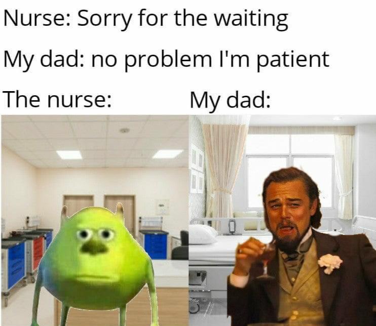 communication - Nurse Sorry for the waiting My dad no problem I'm patient The nurse My dad