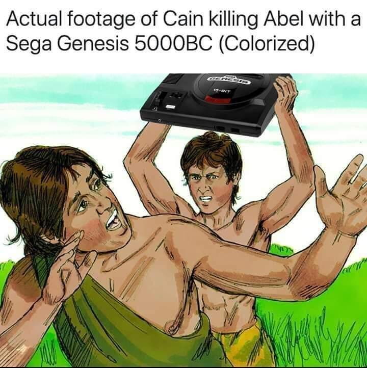 cain killing abel with a sega genesis - Actual footage of Cain killing Abel with a Sega Genesis 5000BC Colorized 18.07 40