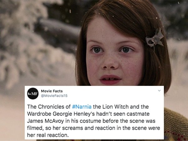 narnia lucy - Movie Facts Mf The Chronicles of the Lion Witch and the Wardrobe Georgie Henley's hadn't seen castmate James McAvoy in his costume before the scene was filmed, so her screams and reaction in the scene were her real reaction.
