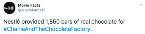 angle - Movie Facts Mf Nestl provided 1,850 bars of real chocolate for Factory.