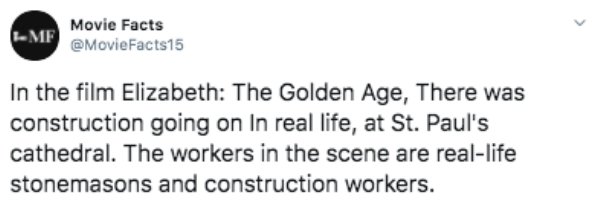 scottish people facebook - Movie Facts Mf In the film Elizabeth The Golden Age, There was construction going on in real life, at St. Paul's cathedral. The workers in the scene are reallife stonemasons and construction workers.