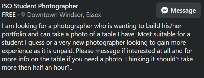 Downtown Windsor, Essex I am looking for a photographer who is wanting to build hisher portfolio and can take a photo of a table I have. Most suitable for a student I guess or a very new photographer look