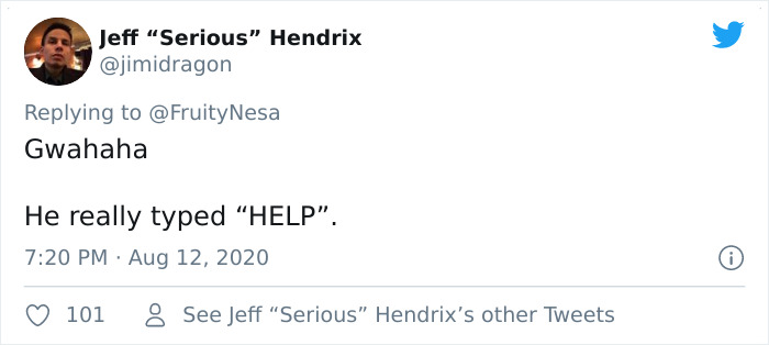 he really typed help