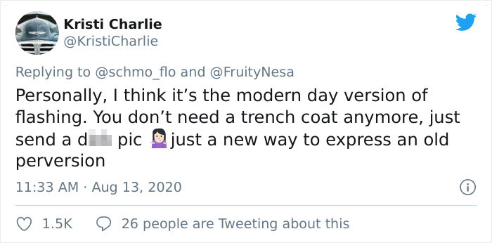 Personally, I think it's the modern day version of flashing. You don't need a trench coat anymore, just send a di pic just a new way to express an old perversion