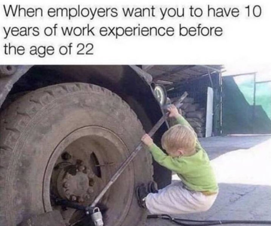 roadside assistance funny - When employers want you to have 10 years of work experience before the age of 22