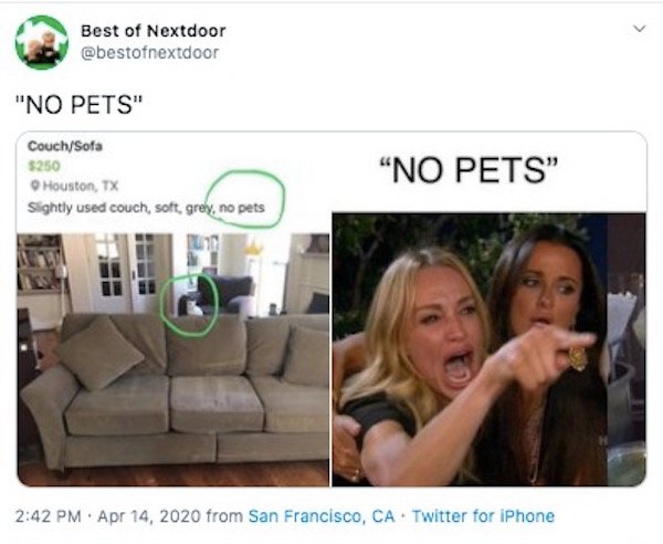 handwash memes - Best of Nextdoor "No Pets" CouchSofa $250 Houston, Tx Slightly used couch, soft, grey, no pets "No Pets" from San Francisco, Ca. Twitter for iPhone