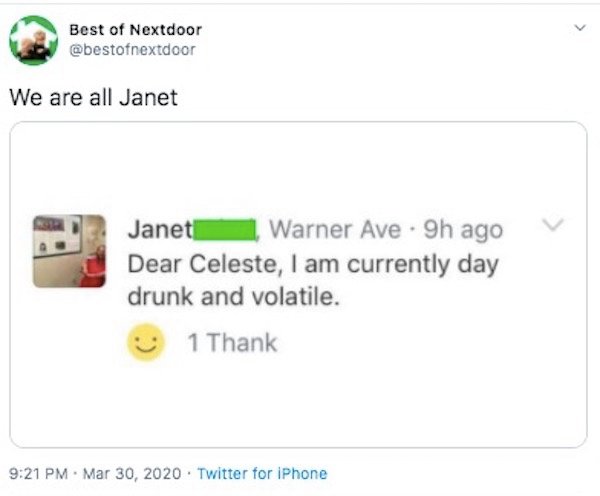 diagram - Best of Nextdoor We are all Janet Janeti Warner Ave 9h ago Dear Celeste, I am currently day drunk and volatile. 1 Thank . Twitter for iPhone