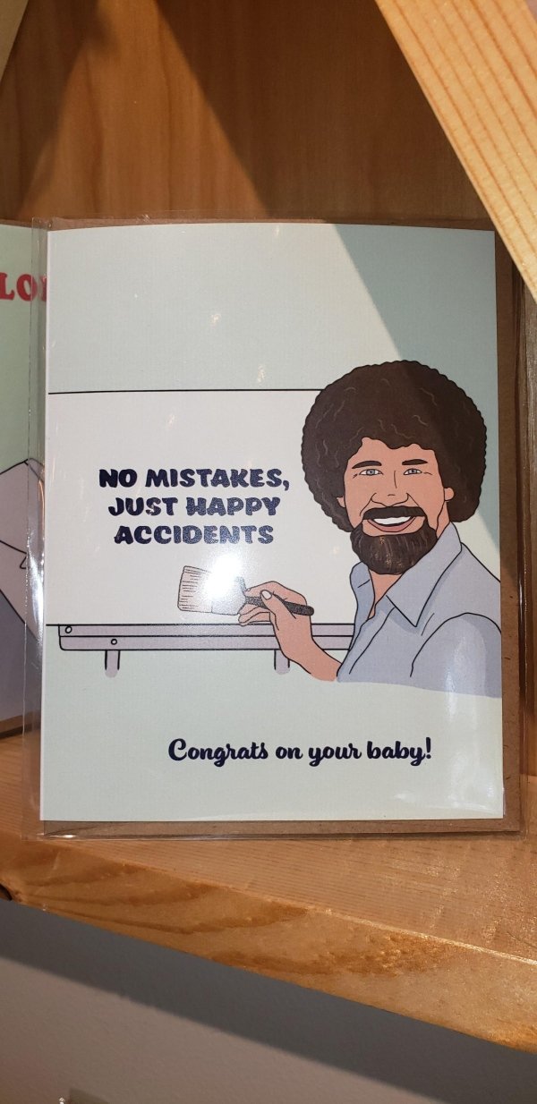 design - Lo Go No Mistakes, Just Happy Accidents Congrats on your baby!