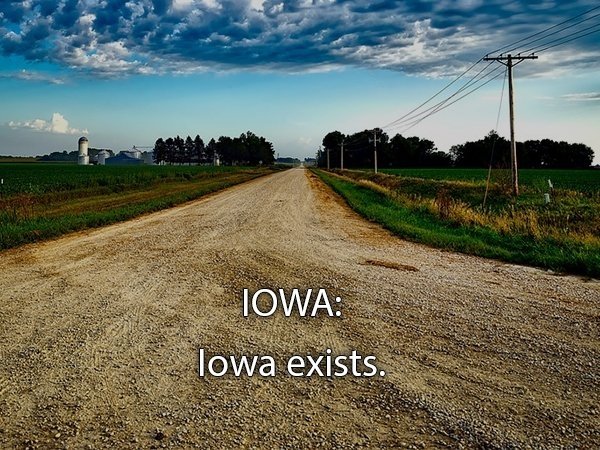 Iowa - Iowa lowa exists.