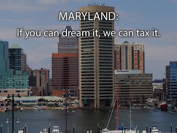 baltimore - Maryland If you can dream it, we can tax it.