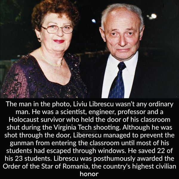 quote about liviu librescu - The man in the photo, Liviu Librescu wasn't any ordinary man. He was a scientist, engineer, professor and a Holocaust survivor who held the door of his classroom shut during the Virginia Tech shooting. Although he was shot thr