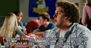superbad drawing gif - For some reason, I don't know why, I would just sit around all day... and draw pictures of dicks.