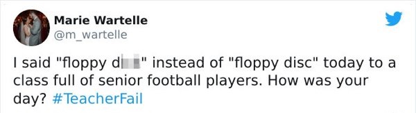 twitter scottish post fails - Marie Wartelle I said "floppy dr" instead of "floppy disc" today to a class full of senior football players. How was your day?