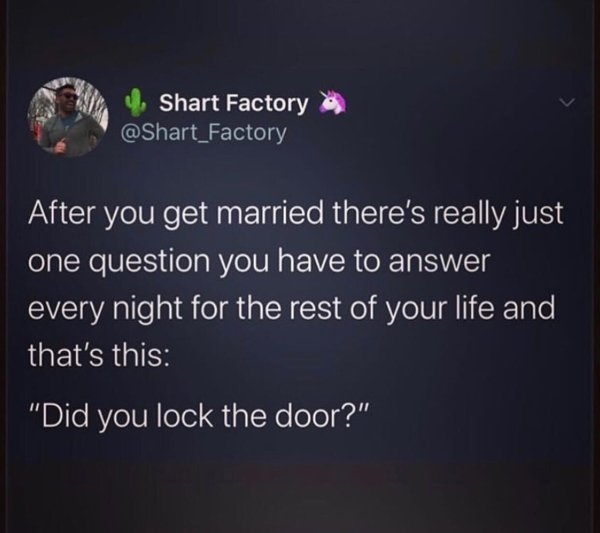 iphone 4s siri - Shart Factory After you get married there's really just one question you have to answer every night for the rest of your life and that's this "Did you lock the door?"