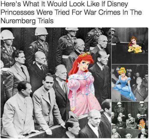 disney princess nuremberg trials - Here's What It Would Look If Disney Princesses Were Tried For War Crimes In The Nuremberg Trials