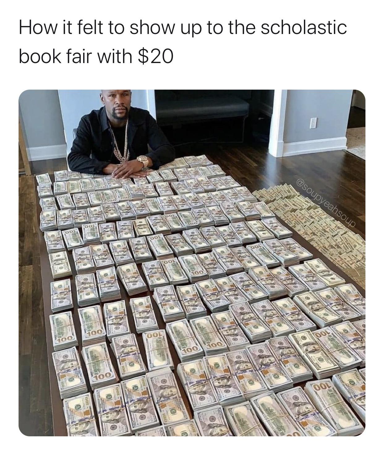 instagram floyd mayweather - How it felt to show up to the scholastic book fair with $20 Ool 100 100 Ool Dol 1100 100100 22 100 Coor Ool Batohy 4