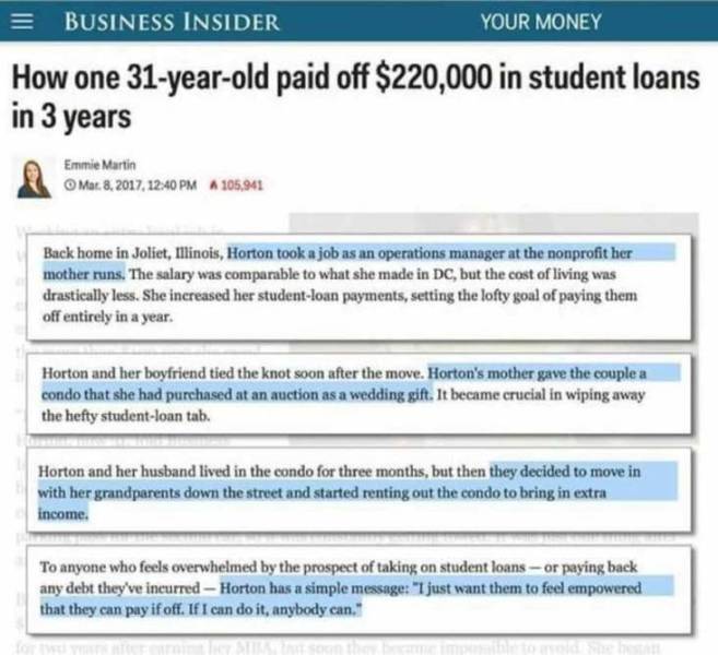 web page - Business Insider Your Money How one 31yearold paid off $220,000 in student loans in 3 years Emmie Martin Mar. 8, 2017, A 105,941 Back home in Joliet, Illinois, Horton took a job as an operations manager at the nonprofit her mother runs. The sal