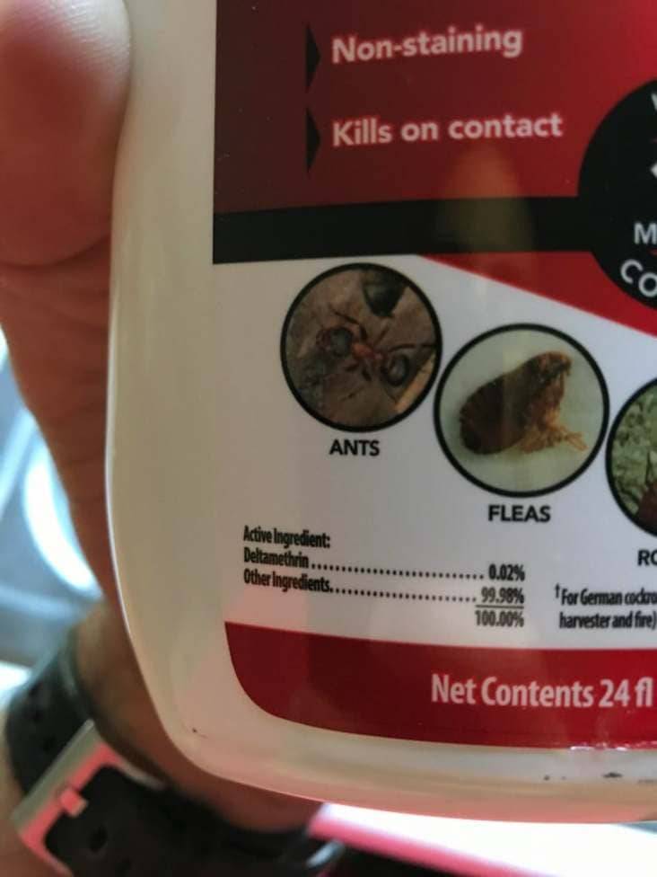 Nonstaining Kills on contact M Ants Fleas Active Ingredient Deltamethrin. Other ingredients.. Rc 0.02% 99.99% for German cockoo 100.00% harvester and fire Net Contents 24f1